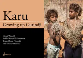 Karu : grandir à Gurindji - Karu: Growing Up Gurindji