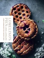 Les tartes de Lomelino : Une célébration sucrée des tartes, galettes et tartelettes - Lomelino's Pies: A Sweet Celebration of Pies, Galettes, and Tarts