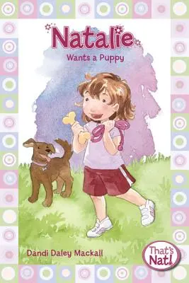 Natalie veut un chiot - Natalie Wants a Puppy