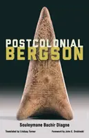 Bergson postcolonial - Postcolonial Bergson