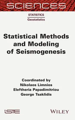 Méthodes statistiques et modélisation de la sismogenèse - Statistical Methods and Modeling of Seismogenesis