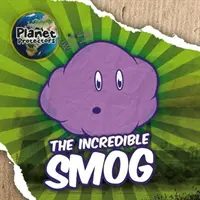 L'incroyable smog - The Incredible Smog