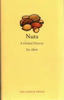 Noix : Une histoire mondiale - Nuts: A Global History