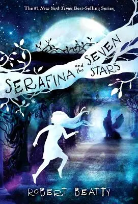 Serafina et les sept étoiles - Serafina and the Seven Stars