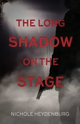La longue ombre sur la scène : Un thriller psychologique - The Long Shadow on the Stage: A psychological thriller