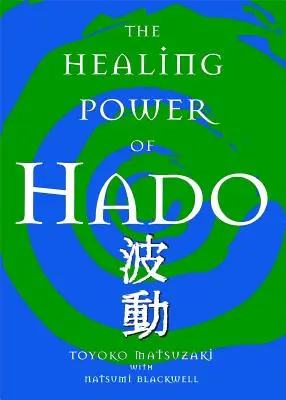 Le pouvoir de guérison du Hado - The Healing Power of Hado