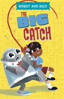 La grosse prise - L'histoire d'un robot et de Rico - Big Catch - A Robot and Rico Story