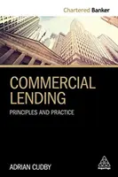 Commercial Lending : Principes et pratiques - Commercial Lending: Principles and Practice