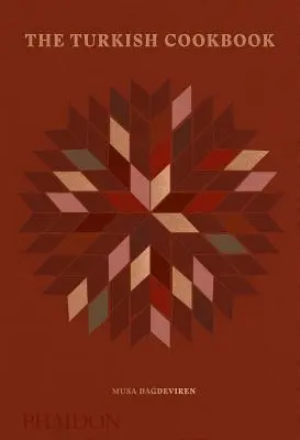 Le livre de cuisine turque - The Turkish Cookbook