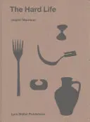 Jasper Morrison : La vie dure - Jasper Morrison: The Hard Life