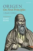 Origène : Les premiers principes, édition du lecteur - Origen: On First Principles, Reader's Edition