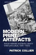 Artefacts imprimés modernes : Matérialité textuelle et valeur littéraire dans la culture de l'imprimé britannique, 1890-1930s - Modern Print Artefacts: Textual Materiality and Literary Value in British Print Culture, 1890-1930s