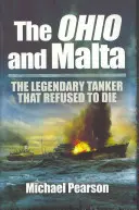 L'Ohio et Malte : Le légendaire pétrolier qui refusait de mourir - The Ohio and Malta: The Legendary Tanker That Refused to Die