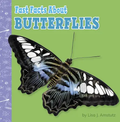 Faits rapides sur les papillons - Fast Facts about Butterflies