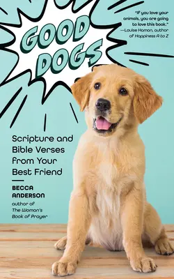 Le livre de l'amour : un livre d'amour pour les enfants et les jeunes. - Good Dogs: Scripture and Bible Verses from Your Best Friend (Christian Gift and Cute Canines)