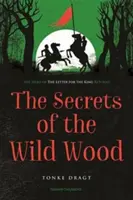 Les secrets du bois sauvage (Dragt Tonke (Auteur)) - Secrets of the Wild Wood (Dragt Tonke (Author))