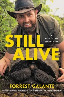 Still Alive : Une vie sauvage de redécouverte - Still Alive: A Wild Life of Rediscovery