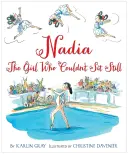 Nadia : la fille qui ne pouvait pas rester assise - Nadia: The Girl Who Couldn't Sit Still