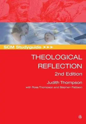 Guide d'étude Scm : Réflexion théologique : 2e édition - Scm Studyguide: Theological Reflection: 2nd Edition