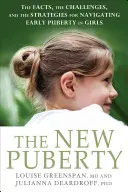 La nouvelle puberté : Comment gérer le développement précoce des filles d'aujourd'hui - The New Puberty: How to Navigate Early Development in Today's Girls