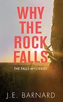 Pourquoi le rocher tombe : Les mystères des chutes - Why the Rock Falls: The Falls Mysteries