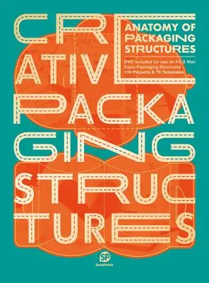 Anatomie des structures d'emballage : Structures d'emballage créatives - Anatomy of Packing Structures: Creative Packaging Structures