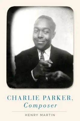 Charlie Parker, Compositeur - Charlie Parker, Composer