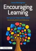 Encourager l'apprentissage : Comment aider les enfants à apprendre - Encouraging Learning: How You Can Help Children Learn