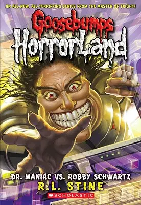 Maniac vs Robby Schwartz (Goosebumps Horrorland #5), 5 - Dr. Maniac vs. Robby Schwartz (Goosebumps Horrorland #5), 5