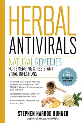 Antiviraux à base de plantes, 2e édition : Remèdes naturels pour les infections virales émergentes et résistantes - Herbal Antivirals, 2nd Edition: Natural Remedies for Emerging & Resistant Viral Infections