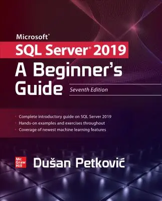 Microsoft SQL Server 2019 : Guide du débutant, septième édition - Microsoft SQL Server 2019: A Beginner's Guide, Seventh Edition