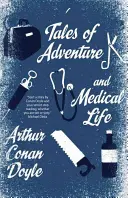 Histoires d'aventures et de vie médicale - Tales of Adventures and Medical Life