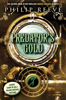 L'or du prédateur (Mortal Engines, Livre 2), 2 - Predator's Gold (Mortal Engines, Book 2), 2