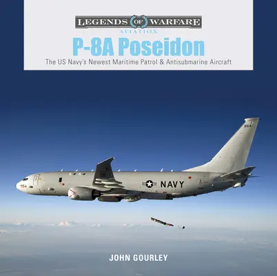 P-8A Poseidon : Le nouvel avion de patrouille maritime et de lutte anti-sous-marine de l'US Navy - P-8A Poseidon: The US Navy's Newest Maritime Patrol & Antisubmarine Aircraft