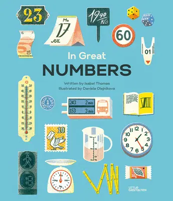 Les grands nombres : Comment les nombres façonnent le monde dans lequel nous vivons - In Great Numbers: How Numbers Shape the World We Live in