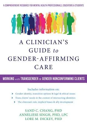 Guide du clinicien pour des soins adaptés au genre : Travailler avec des clients transgenres et non conformes au genre - A Clinician's Guide to Gender-Affirming Care: Working with Transgender and Gender Nonconforming Clients