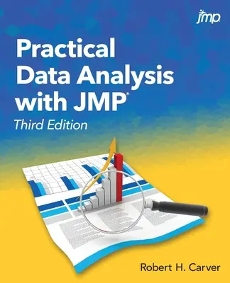 Analyse de données pratique avec JMP, troisième édition - Practical Data Analysis with JMP, Third Edition