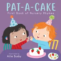 Pat-A-Cake ! - Premier livre de comptines - Pat-A-Cake! - First Book of Nursery Rhymes