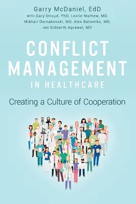 La gestion des conflits dans le secteur de la santé : Créer une culture de coopération - Conflict Management in Healthcare: Creating a Culture of Cooperation