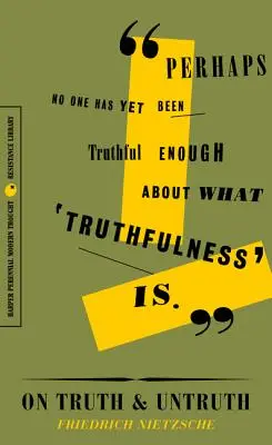 De la vérité et de la fausseté : écrits choisis - On Truth and Untruth: Selected Writings