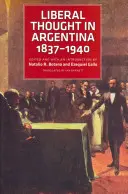 La pensée libérale en Argentine, 1837-1940 - Liberal Thought in Argentina, 1837-1940