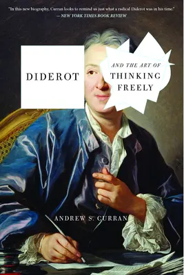 Diderot et l'art de penser librement - Diderot and the Art of Thinking Freely