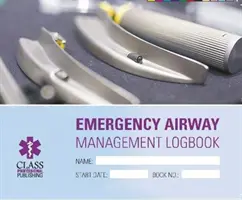 Journal de bord de la gestion des voies aériennes d'urgence - Emergency Airways Management Logbook