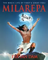 Milarepa : La vie magique du grand yogi tibétain - Milarepa: The Magic Life of Tibet's Great Yogi