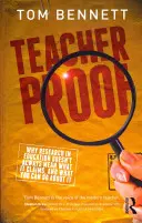 La preuve par l'enseignant : Pourquoi la recherche en éducation ne signifie pas toujours ce qu'elle prétend, et ce que vous pouvez faire à ce sujet - Teacher Proof: Why Research in Education Doesn't Always Mean What It Claims, and What You Can Do about It