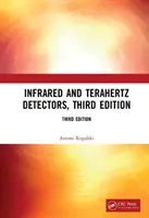 Détecteurs infrarouges et térahertz, troisième édition - Infrared and Terahertz Detectors, Third Edition