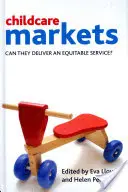 Les marchés de la garde d'enfants : Peuvent-ils fournir un service équitable&nbsp;? - Childcare Markets: Can They Deliver an Equitable Service?
