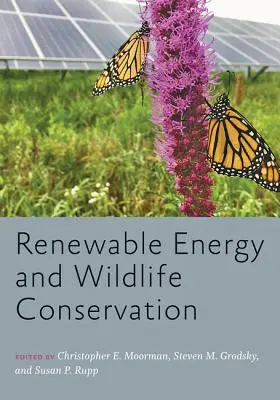 Énergies renouvelables et conservation de la faune et de la flore - Renewable Energy and Wildlife Conservation