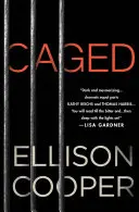 En cage - Un roman - Caged - A Novel