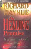 La promesse de guérison : Est-ce toujours la volonté de Dieu de guérir ? - The Healing Promise: Is It Always God's Will to Heal?